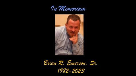 Brian Emerson Sr Memorial Slideshow Youtube