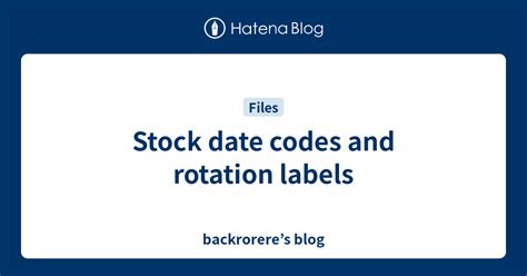 Stock Date Codes And Rotation Labels Backroreres Blog