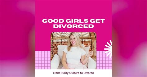 Erica Smith M Ed The Sex Education You Never Got Ep 14 Good Girls Get Divorced