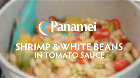 Panamei Seafood ~ Shrimp And Beans In Tomato Sauce Youtube