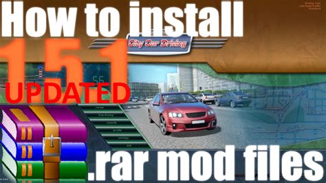 How To Install Mods To City Car Driving 151 Rar Files Updated