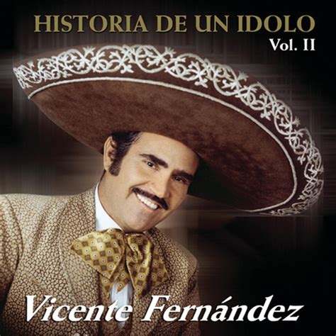 Vicente Fernandez Historia De Un Idolo Vol 2 Cd Del Bravo