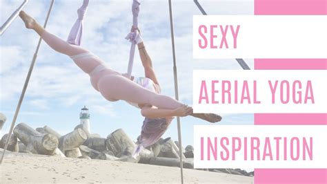 Sexy Aerial Yoga Inspiration Youtube
