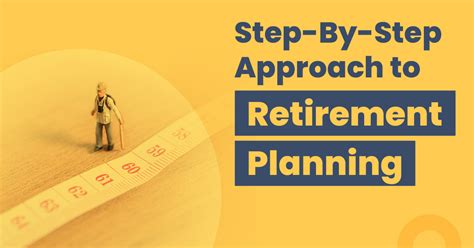 Step By Step Guide To Efficient Retirement Planning