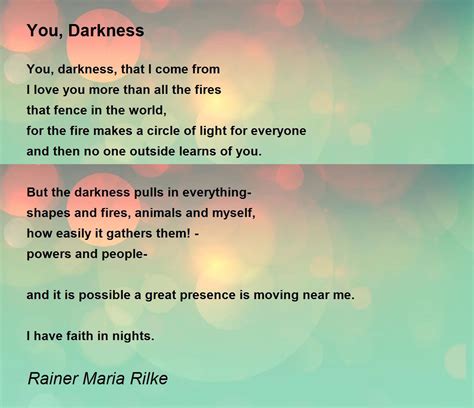 You Darkness Poem By Rainer Maria Rilke Poem Hunter
