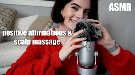 Asmr Scalp Massage And Positive Affirmations To Help You Relax Asmrbyj Youtube