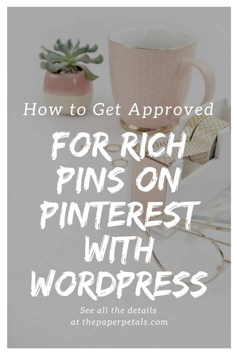 How To Get Approved For Rich Pins On Pinterest With Wordpress Paper
