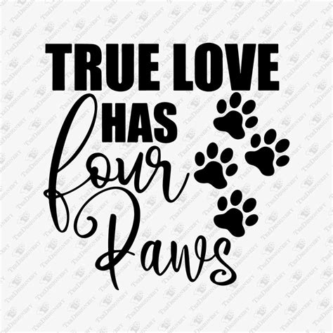 True Love Has Four Paws Svg Cut File Teedesignery