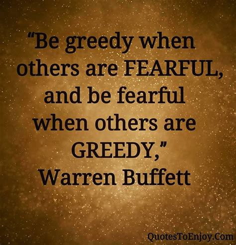 Be Fearful When Others Are Greedy Be Greedy When Warren Buffett