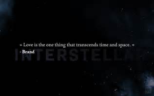 Submitted 6 years ago by glasenator. Interstellar (movie), Love, Inspirational, Space, Quote, Motivational, Life HD Wallpapers ...