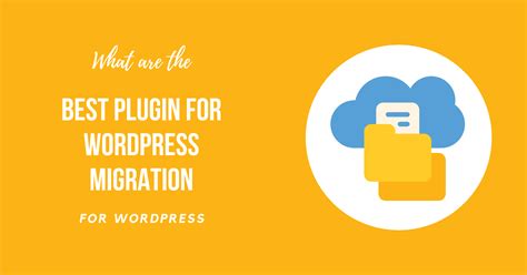 Top 5 Best Plugin For WordPress Migration 2022 WP Marks