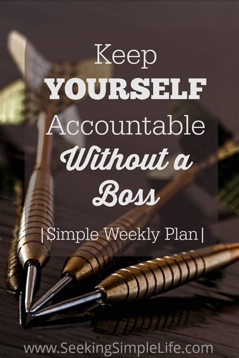 Keep Yourself Accountable Without A Boss Simple Weekly Plan