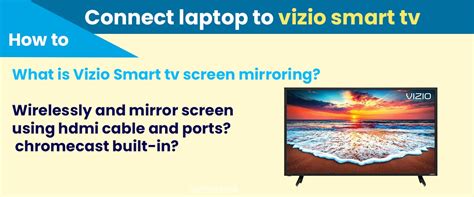 How To Connect Laptop To Vizio Smart Tv Wirelessly And Screen Mirror