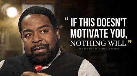 One Of The Greatest Motivational Speeches Ever Les Brown