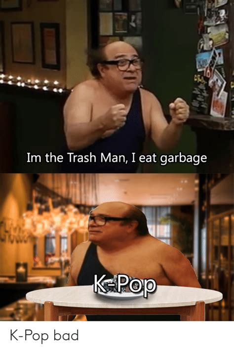 I M The Trash Man Know Your Meme