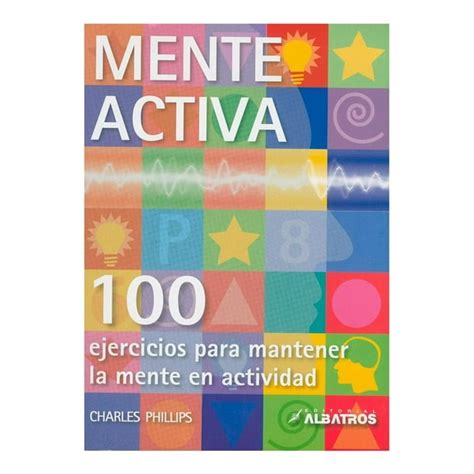 Mente Activa 100 Ejercicios Para Mantener La Mente En Actividad
