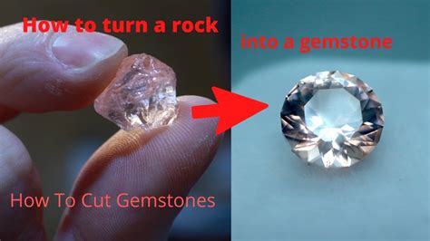 How To Turn A Rock Into A Gemstone How To Cut Gemstones Faceting