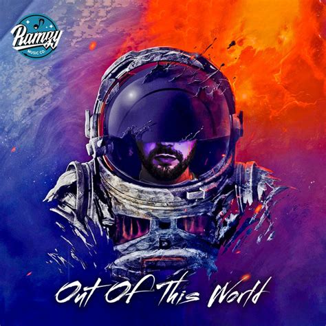 out of this world single by ramzy spotify