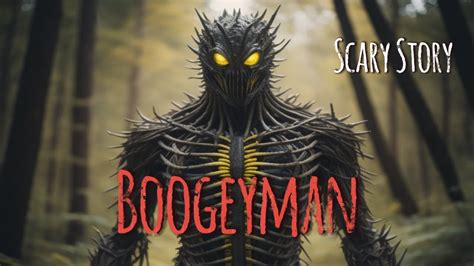 The Haunting Tale of the Boogeyman - YouTube