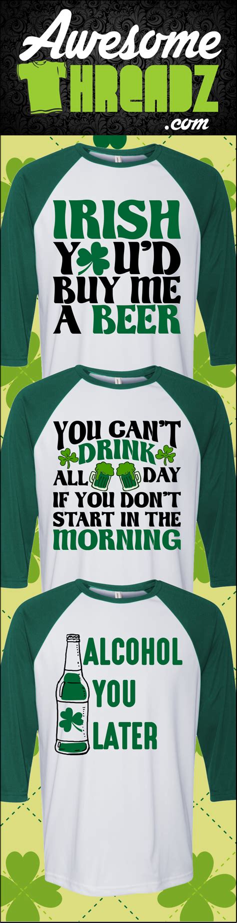 Get Ready For St Patrick S Day Check Out All Of Our Awesome T Shirts