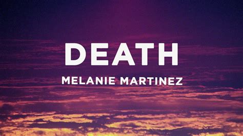 Melanie Martinez Death Lyrics Youtube