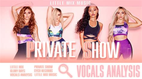 Little Mix ~ Private Show ~ Vocals Analysis Youtube