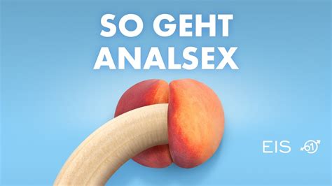 wie macht analsex richtig spaß tipps zum analverkehr youtube