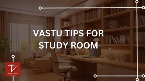 Vastu Tips For Study Room True Vastu