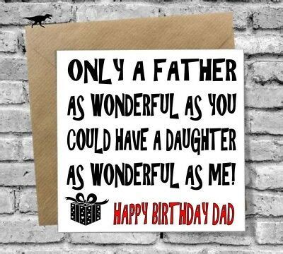 I hope today is a day full of love and relaxation. HAPPY BIRTHDAY DAD CARD LOVE FUNNY RUDE FATHER DAUGHTER 50TH 60TH 70TH ANY AGE | eBay