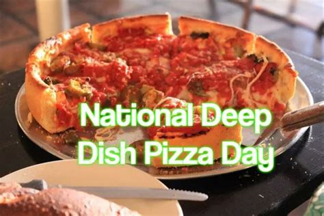 National Deep Dish Pizza Day 2023 When Where And Why It Is