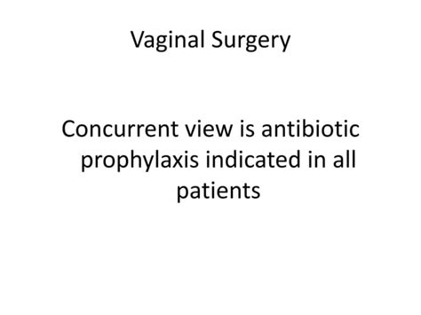 Antibiotic Prophylaxis In Urology Surgery India Specific Slides Ppt
