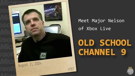 Tbtch9 Meet Major Nelson Of Xbox Live Youtube