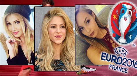 The Hottest Wives And Girlfriends Of The Euro 2016 Hottest Wags Youtube