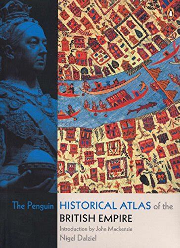 The Penguin Historical Atlas Of The British Empire 9780141018447 By