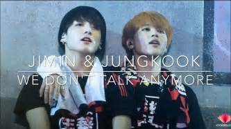 You think that you could be better off. Jimin and Jungkook- We Don't Talk Anymore Lyrics - YouTube