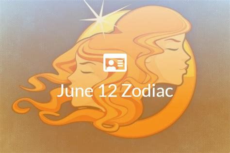 June 12 Zodiac Sign Full Horoscope And Personality