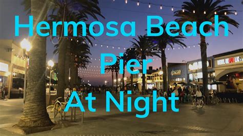 Walking Hermosa Beach Pier On A Busy Summer Sunday Night K Video Youtube