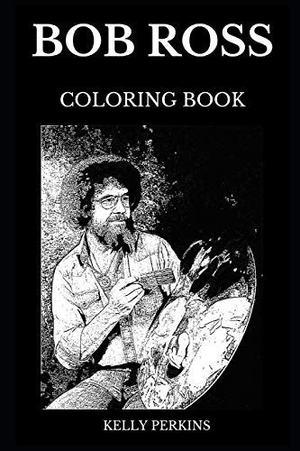 Bob Ross Coloring Book Famous American Painter And Legendary Tv Host
