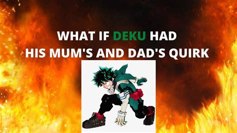 What If Deku Had His Parents Quirks Part 1 Youtube