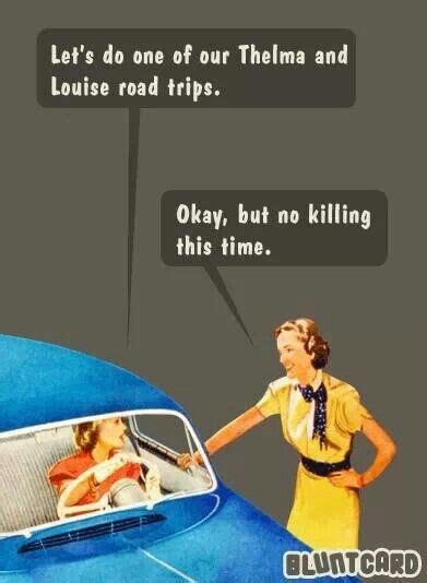 Love This Friendship Quotes And Pictures Funny Haha Road Trip Humor Retro Humor