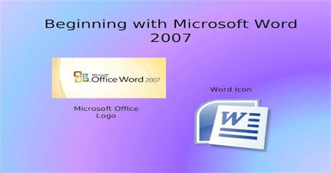 Beginning With Microsoft Word 2007 Word Icon Microsoft Office Logo