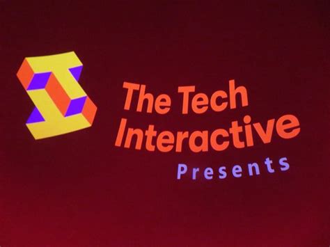 The Tech Interactive San Jose 2020 Ce Quil Faut Savoir Pour Votre
