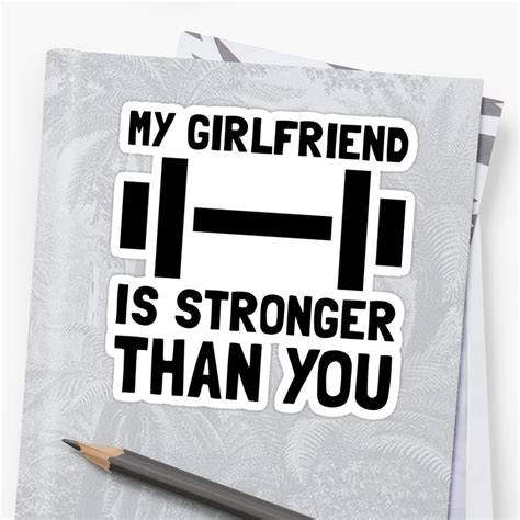 Girlfriend Stronger Than You Stickers By Thebeststore Redbubble