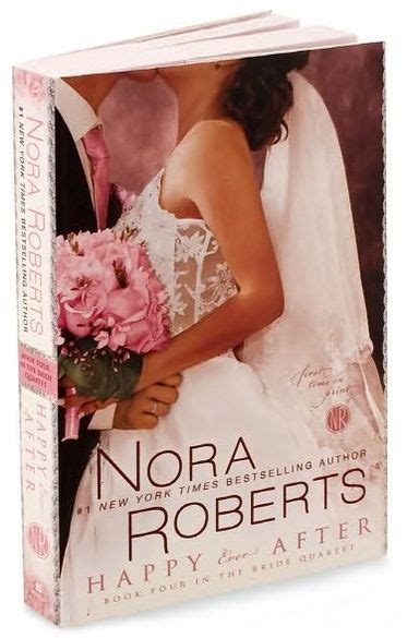 Happy Ever After Nora Roberts Bride Quartet Series 4 By Nora