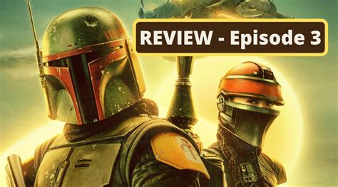 The Book Of Boba Fett Chapter 3 Review The Streets Of Mos Espa