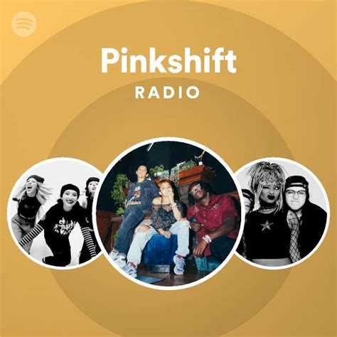 Pinkshift Radio Playlist By Spotify Spotify