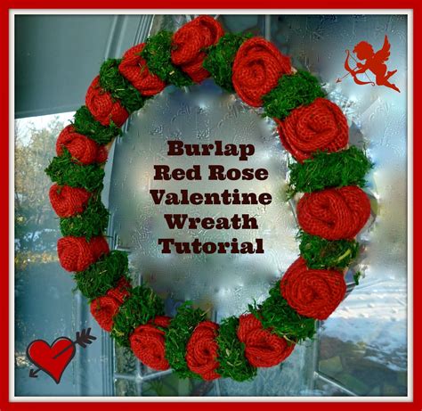 Burlap Rosebud Valentine Wreath Tutorial Valentine Wreath Wreath