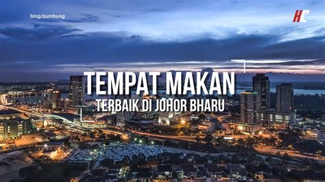 All clinics verified by ministry of health malaysia. KCHUP: Tempat Makan Terbaik Johor Bahru - YouTube