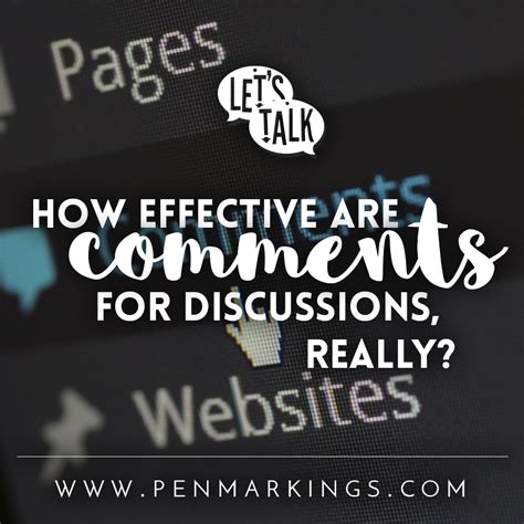 How Effective Are Comments For Discussion Really Penmarkings