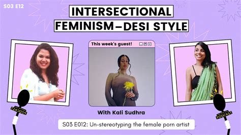 S03E12 Un Stereotyping The Female Porn Artist Ft Kali Sudhra